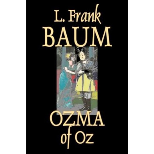 Ozma of Oz by L. Frank Baum Fiction Fantasy Fairy Tales Folk Tales Legends & Mythology Hardcover, Aegypan