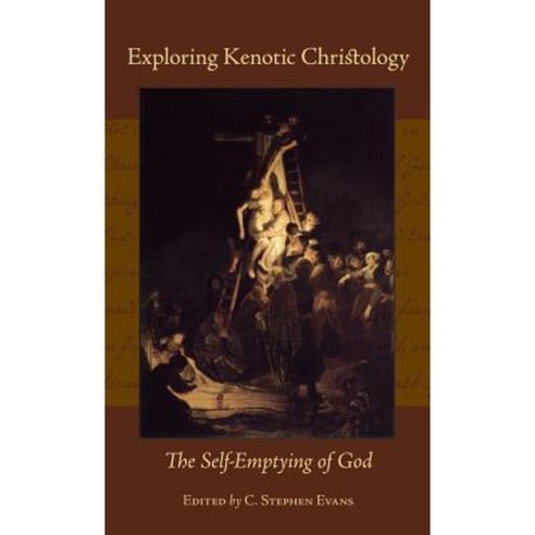 Exploring Kenotic Christology: The Self-Emptying of God Hardcover, Regent College Publishing