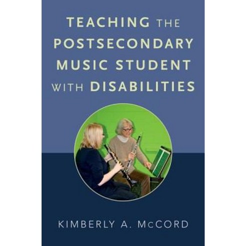 Teaching the Postsecondary Music Student with Disabilities Paperback, OUP Us