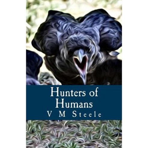 Hunters of Humans Paperback, Twin Eagles Publishing
