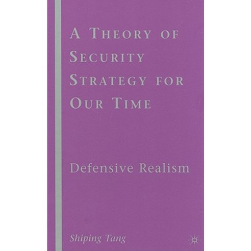 A Theory of Security Strategy for Our Time: Defensive Realism Hardcover, Palgrave MacMillan