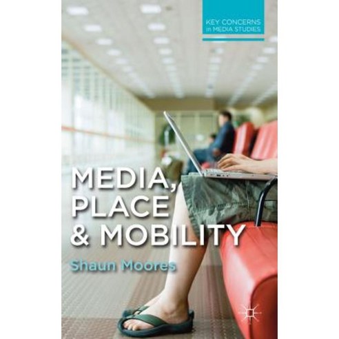 Media Place and Mobility Paperback, Palgrave MacMillan