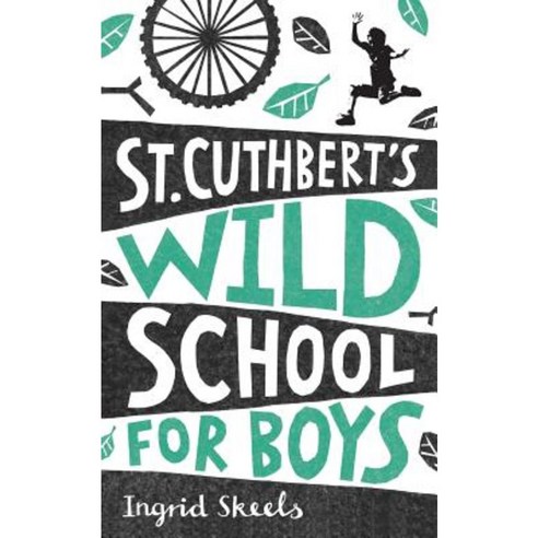 St Cuthbert''s Wild School for Boys Paperback, Createspace