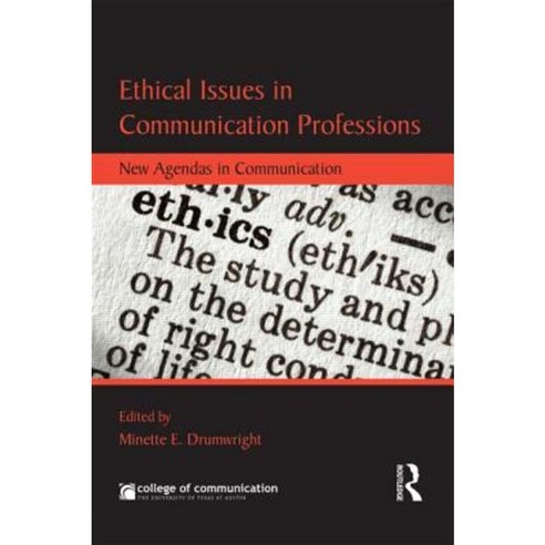 Ethical Issues in Communication Professions: New Agendas in Communication Paperback, Routledge