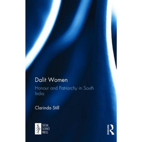 Dalit Women: Honour and Patriarchy in South India Hardcover, Routledge