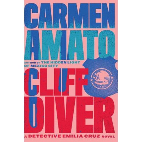 Cliff Diver: An Emilia Cruz Novel Paperback, Createspace Independent Publishing Platform