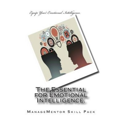 The Essential for Emotional Intelligence Paperback, Createspace Independent Publishing Platform