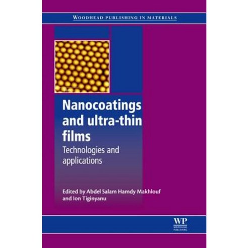 Nanocoatings and Ultra-Thin Films: Technologies and Applications Hardcover, Woodhead Publishing