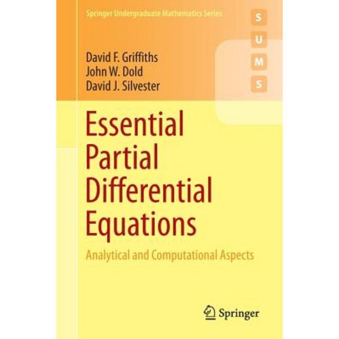 Essential Partial Differential Equations: Analytical and Computational Aspects Paperback, Springer
