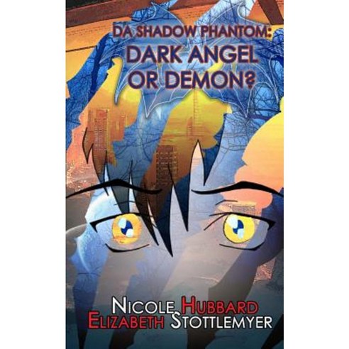 Da Shadow Phantom: Dark Angel or Demon? Paperback, Createspace Independent Publishing Platform