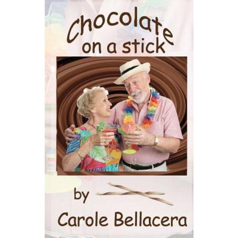 Chocolate on a Stick Paperback, Createspace Independent Publishing Platform