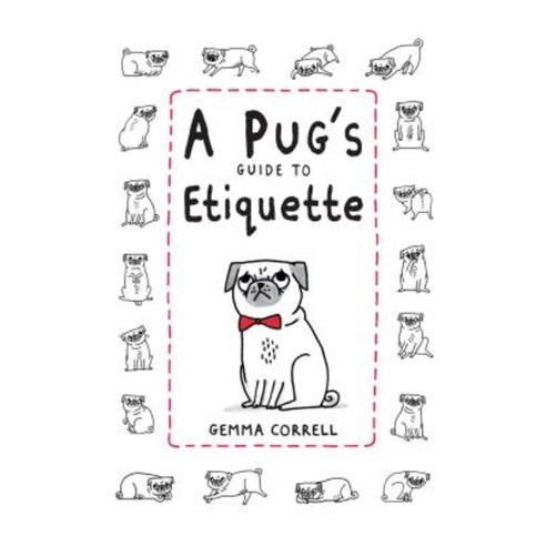 A Pug''s Guide to Etiquette Hardcover, Ryland, Peters & Small Ltd