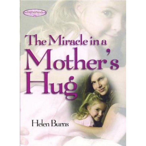 The Miracle in a Mother''s Hug Paperback, Howard Books