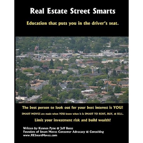 Real Estate Street Smarts: Real Estate Education and Guidebook for Consumers Paperback, Createspace Independent Publishing Platform