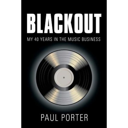 Blackout: My 40 Years in the Music Business Paperback, Booklocker.com