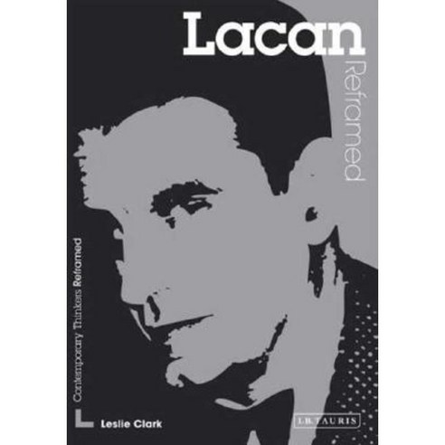 Lacan Reframed: A Guide for the Arts Student Paperback, I. B. Tauris & Company