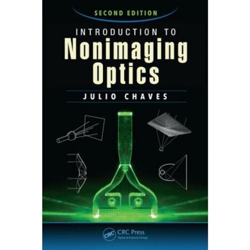 Introduction to Nonimaging Optics Second Edition Hardcover, CRC Press