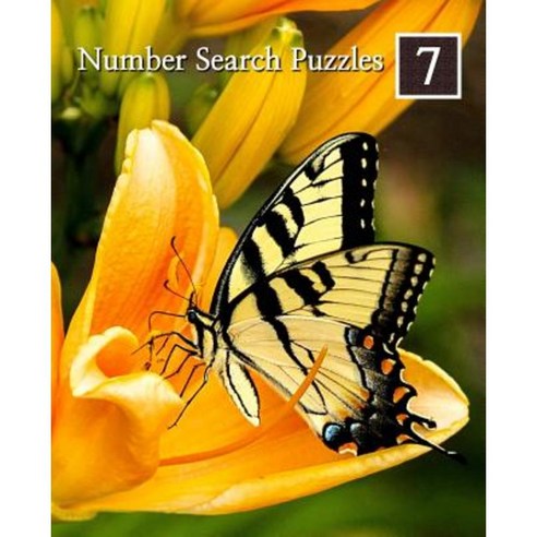 Number Search Puzzles 7: 100 Elegant Puzzles in Large Print Paperback, Createspace Independent Publishing Platform