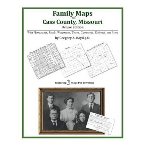Family Maps of Cass County Missouri Paperback, Arphax Publishing Co.