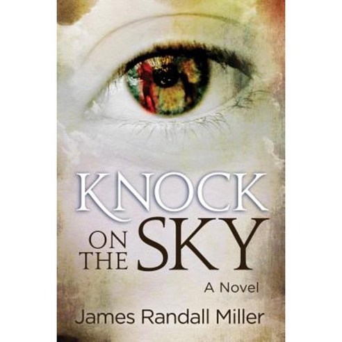 Knock on the Sky Paperback, James Miller