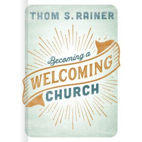 Becoming a Welcoming Church Hardcover, B&H Books