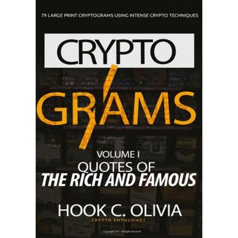 Cryptograms Volume 1: Quotes of the Rich and Famous Paperback, Createspace Independent Publishing Platform