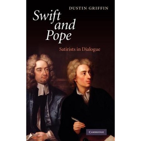 Swift and Pope: Satirists in Dialogue Hardcover, Cambridge University Press