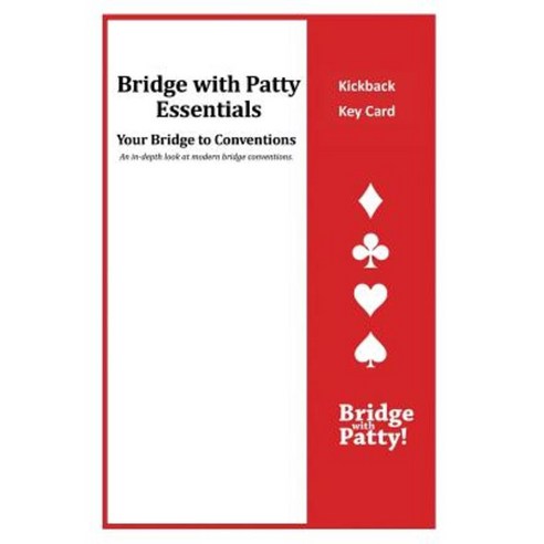 Kickback Key Card: Bridge with Patty Essentials: Kickback Key Card Paperback