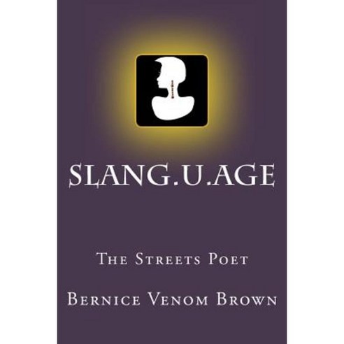 Slang.U.Age Paperback, Createspace Independent Publishing Platform