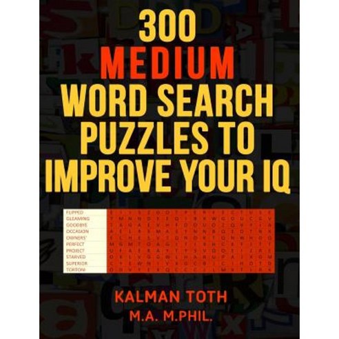 300 Medium Word Search Puzzles to Improve Your IQ Paperback, Createspace Independent Publishing Platform