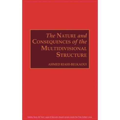 The Nature and Consequences of the Multidivisional Structure Hardcover, Quorum Books