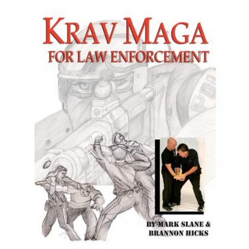 Krav Maga for Law Enforcement Paperback, Createspace Independent Publishing Platform