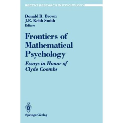 Frontiers of Mathematical Psychology: Essays in Honor of Clyde Coombs Paperback, Springer