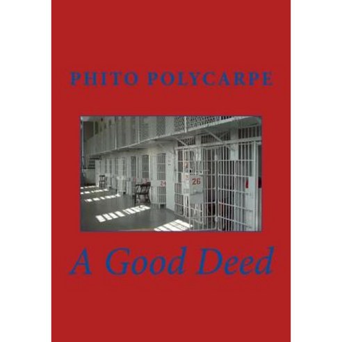 A Good Deed Paperback, Createspace Independent Publishing Platform