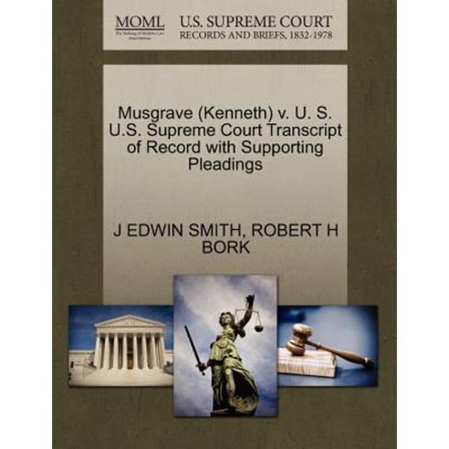 Musgrave (Kenneth) V. U. S. U.S. Supreme Court Transcript of Record ...