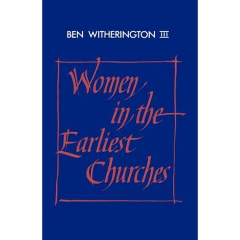 Women in the Earliest Churches Paperback, Cambridge University Press