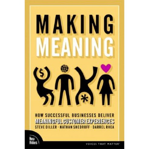 Making Meaning: How Successful Businesses Deliver Meaningful Customer ...