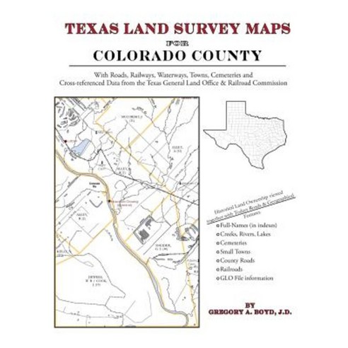 Texas Land Survey Maps for Colorado County Paperback, Arphax Publishing Co.