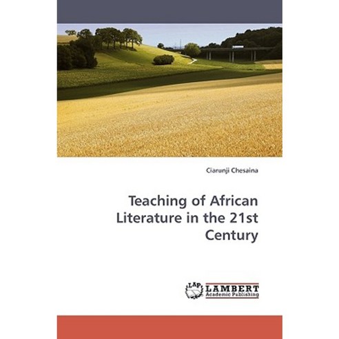 Teaching of African Literature in the 21st Century Paperback, LAP Lambert Academic Publishing