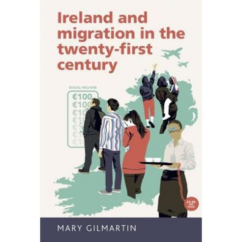 Ireland and Migration in the Twenty-First Century Hardcover, Manchester University Press