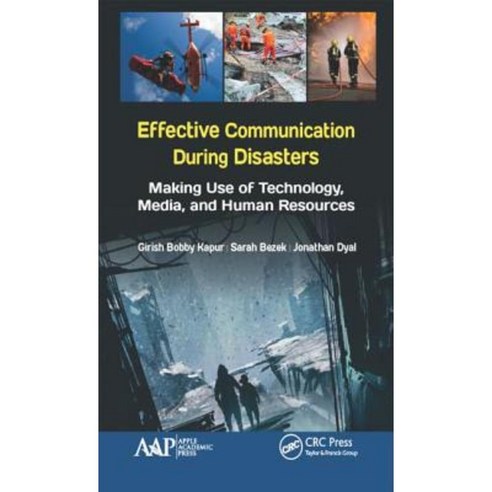 Effective Communication During Disasters: Making Use of Technology Media and Human Resources Hardcover, Apple Academic Press