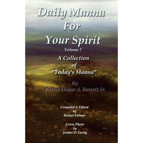 Daily Manna for Your Spirit Volume 7 Paperback, Createspace Independent Publishing Platform