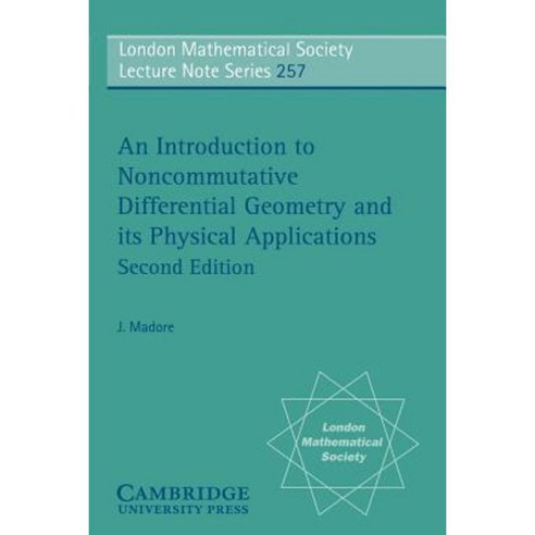 An Introduction to Noncommutative Differential Geometry and Its Physical Applications Paperback, Cambridge University Press