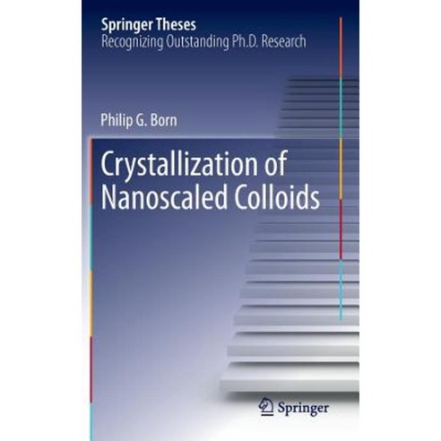 Crystallization of Nanoscaled Colloids Hardcover, Springer