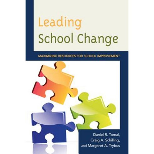 Leading School Change: Maximizing Resources for School Improvement Hardcover, R & L Education