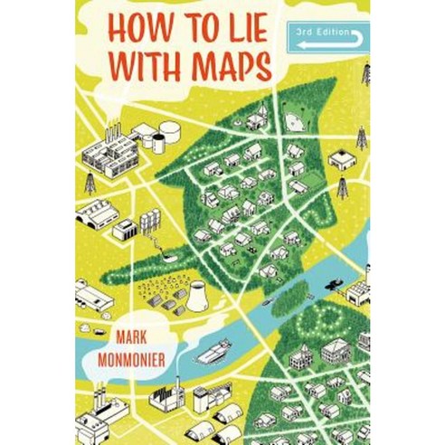 How to Lie with Maps Third Edition Paperback, University of Chicago Press
