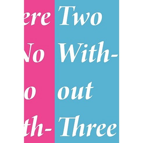 There Is No Two Without Three Paperback, Lulu.com