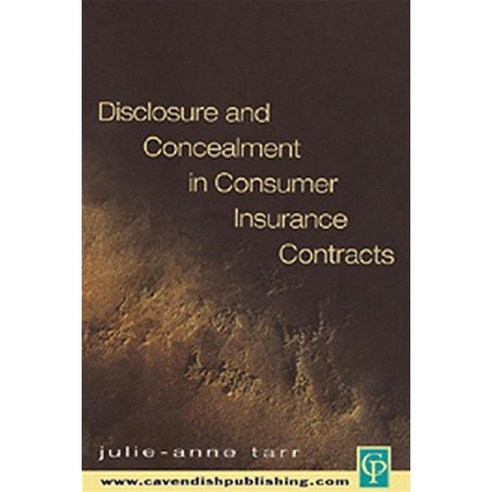 Disclosure and Concealment in Consumer Insurance Contracts Paperback, Routledge Cavendish