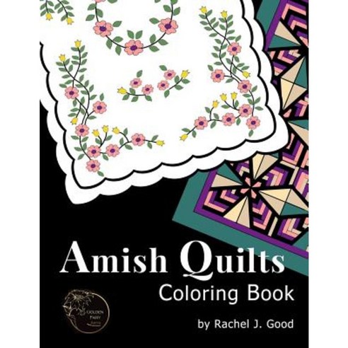 Amish Quilts Coloring Book Paperback, Golden Fairy Arts