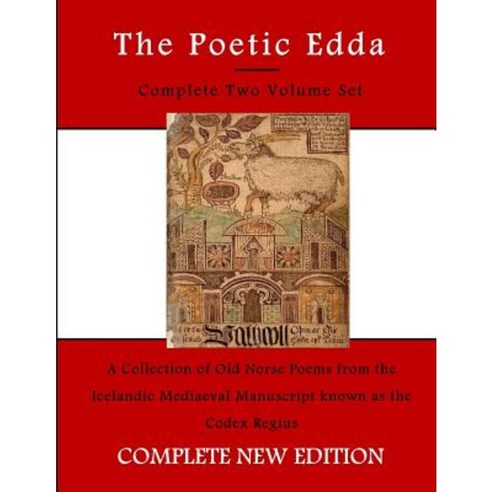 The Poetic Edda: The Two Volumes in One Book Paperback, Createspace Independent Publishing Platform